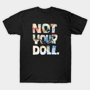 Not Your Doll T-Shirt